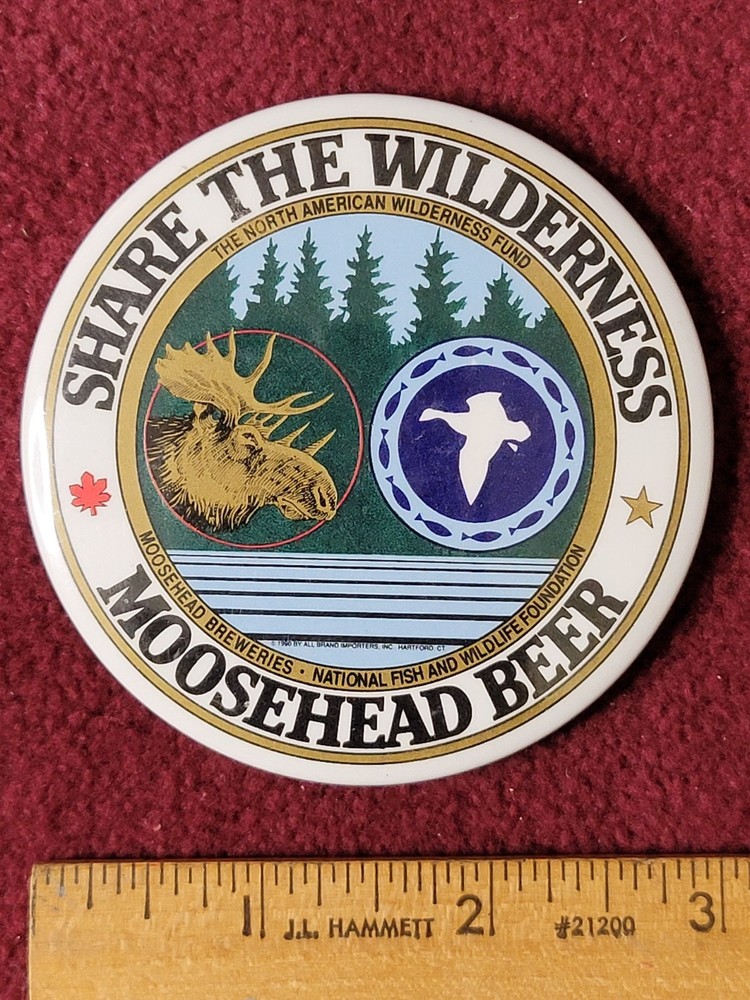 MOOSEHEAD BEER "Share The Wilderness" 3" Pinback Button