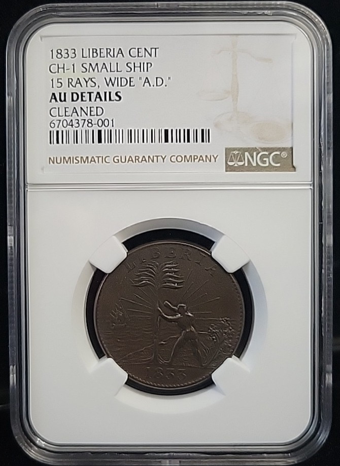 1833 Liberia Cent CH-1 Small Ship 15 Rays Wide AD NGC AU Detail Cleaned See Pics