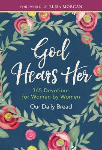 God Hears Her: Devotionals by Women for Women - Hardcover - VERY GOOD
