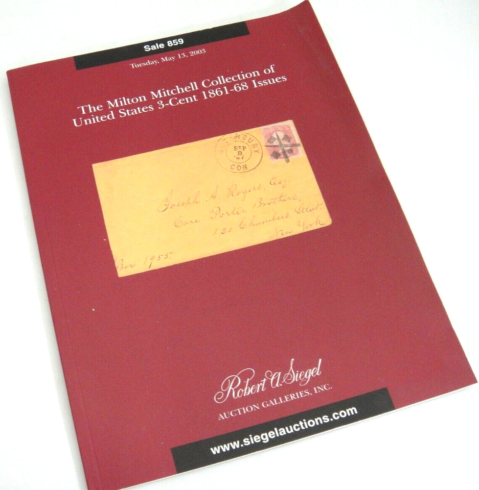 Siegel Stamp Auction Catalog 2003 Milton Mitchel Collection of 3¢ 1861-68 Issues