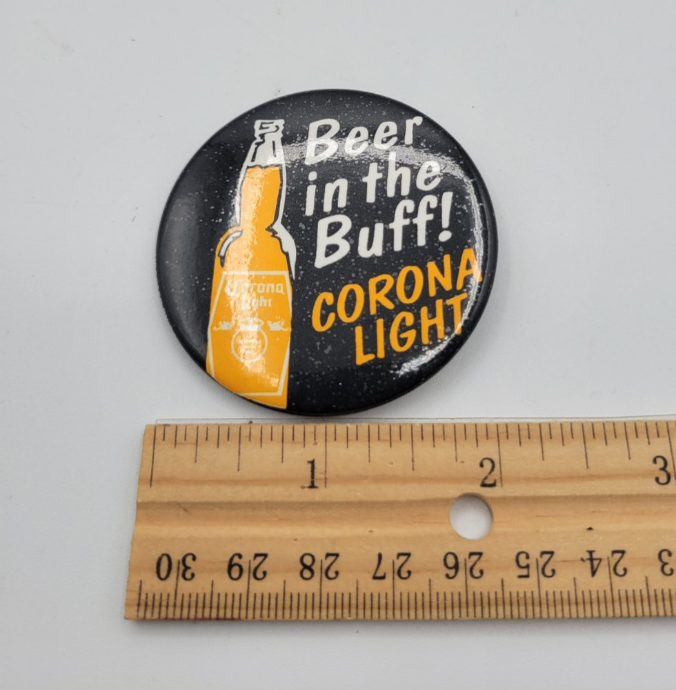 Corona Light Pinback Button Pin Beer in the Buff! Retro
