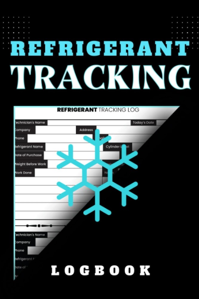 Refrigerant Tracking Log Book: HVAC Technicians Record Keeping Logbook for Refri