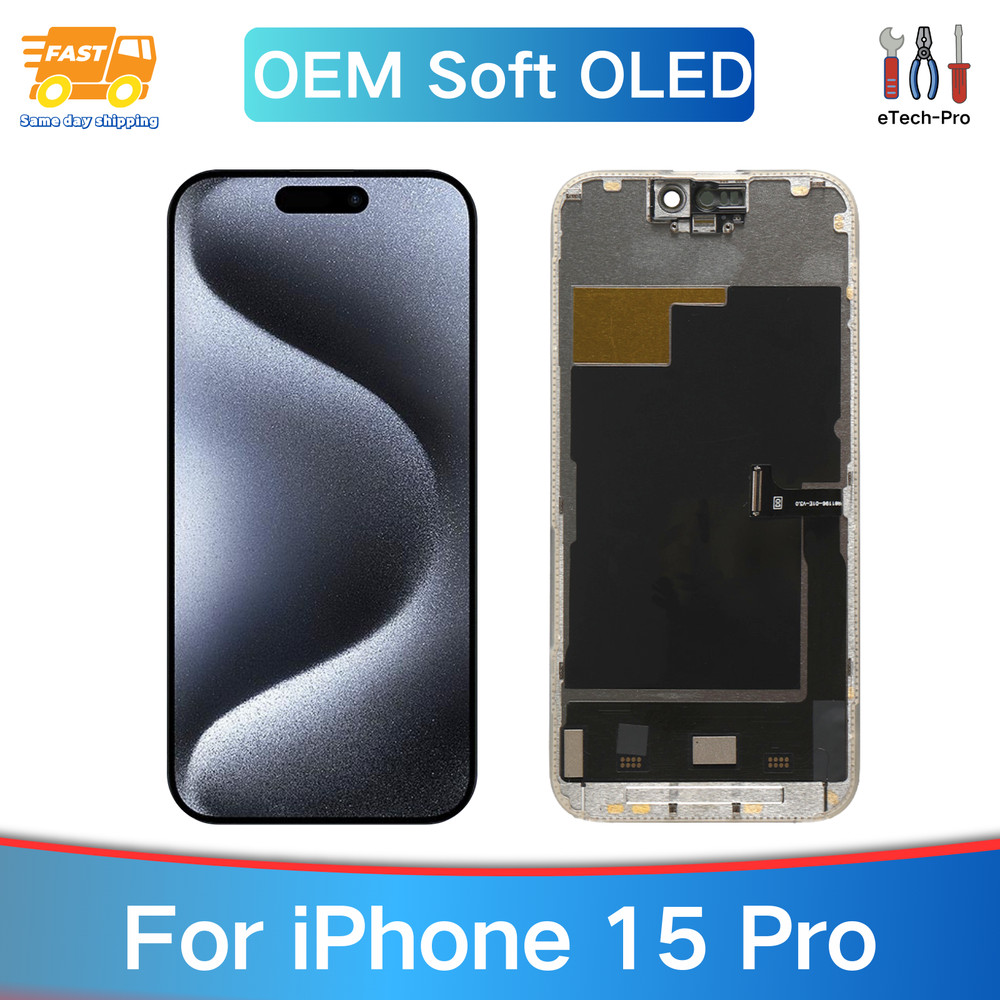 OEM Soft OLED Display For iPhone 15 Pro 6.1in Touch Screen Assembly Replacement