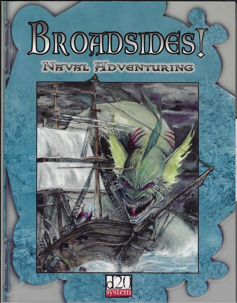 D&D 3rd ed Broadsides!  Naval Adventuring Rules and Sourcebook D20 *FS