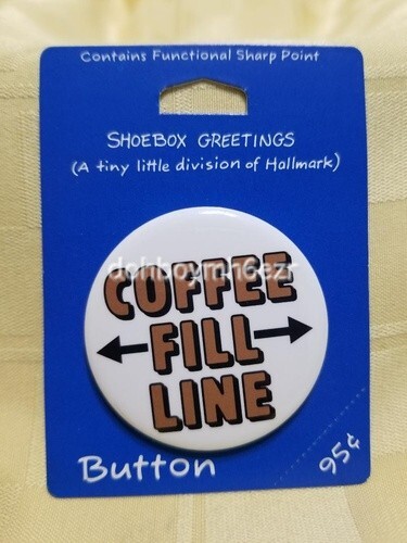 Hallmark Shoebox Coffee Fill Line Button Pin