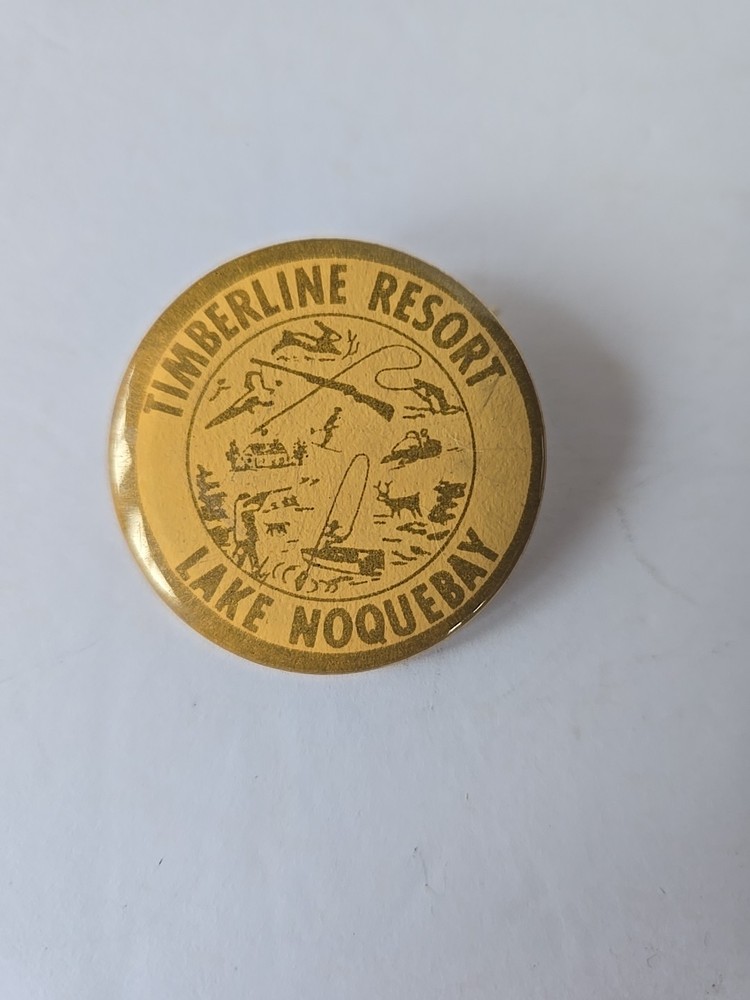 Timberline Resort Lake Noquebay Pinback Button.