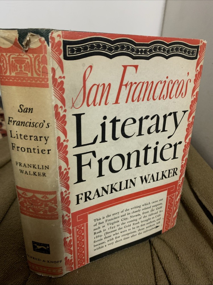 San Francisco's Literary Frontier Book by Franklin Walker 1939 First Edition