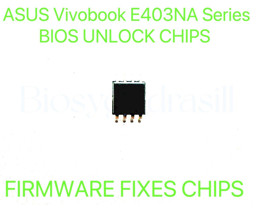 ASUS Vivobook E403NA Series, ADMIN NO PASSWORD FIRMWARE FIXES BIOS CHIP