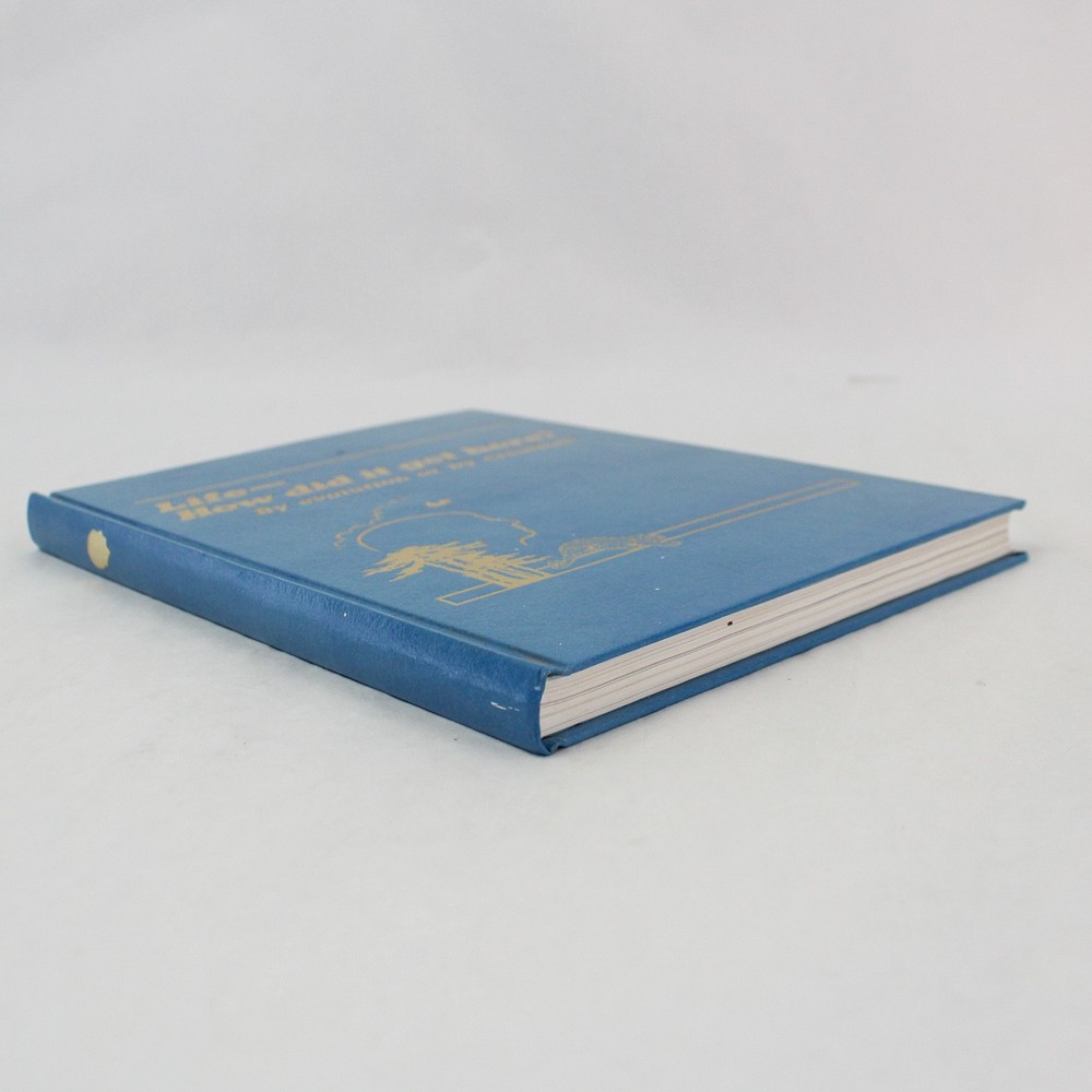Life: How Did It Get Here? By Evolution or Creation? HB 1985, Good Condition