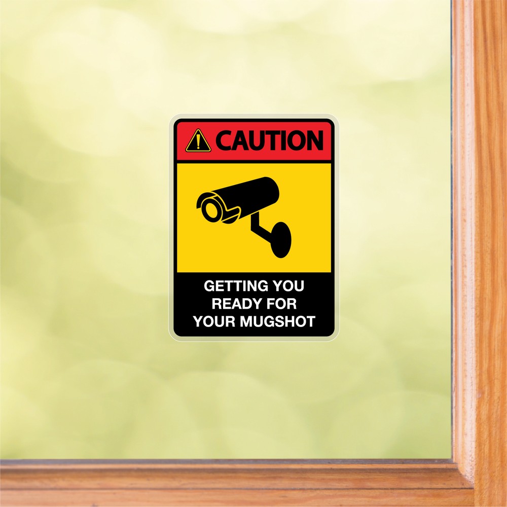 Caution Sign: Getting You Ready For Your Mugshot Security Front Static Cling