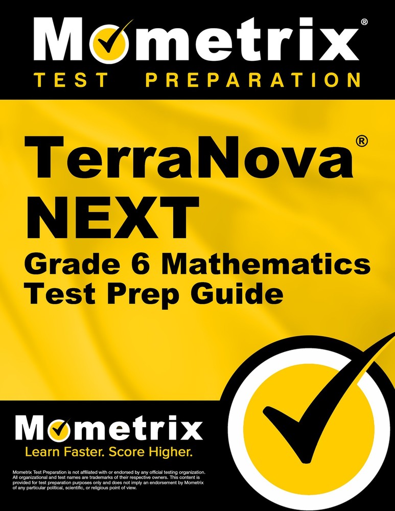 TerraNova NEXT Grade 6 Mathematics Test Prep Guide