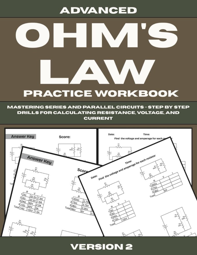 Advanced Ohm’s Law Practice Workbook: Mastering Series and Parallel Circuits - S