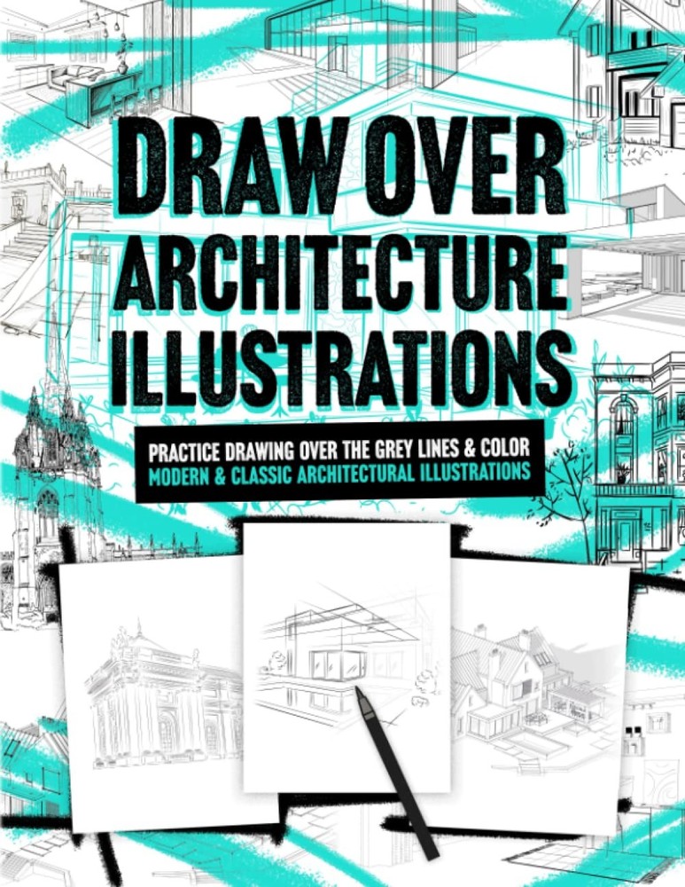 Draw Over Architecture Illustrations: Practice Drawing Over The Grey Lines & Col