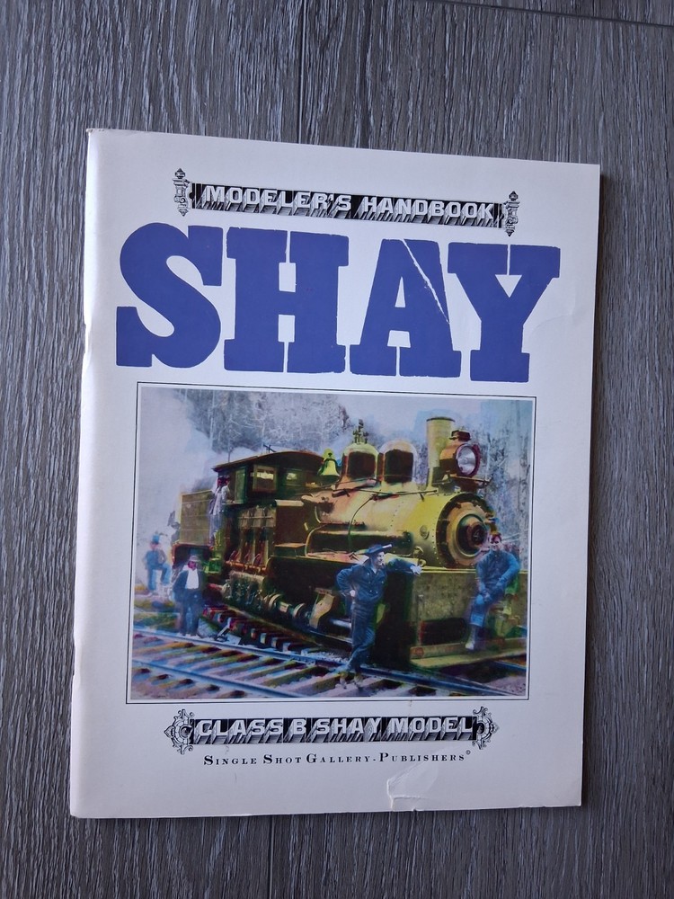 1983 SHAY MODELER'S HANDBOOK ; Geared Class B Shay Model