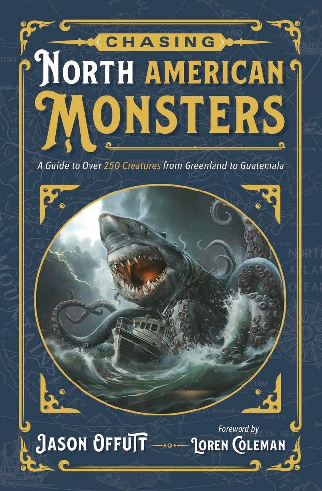 CHASING NORTH AMERICAN MONSTERS Creatures Cryptids Beasts Cryptozoology Book