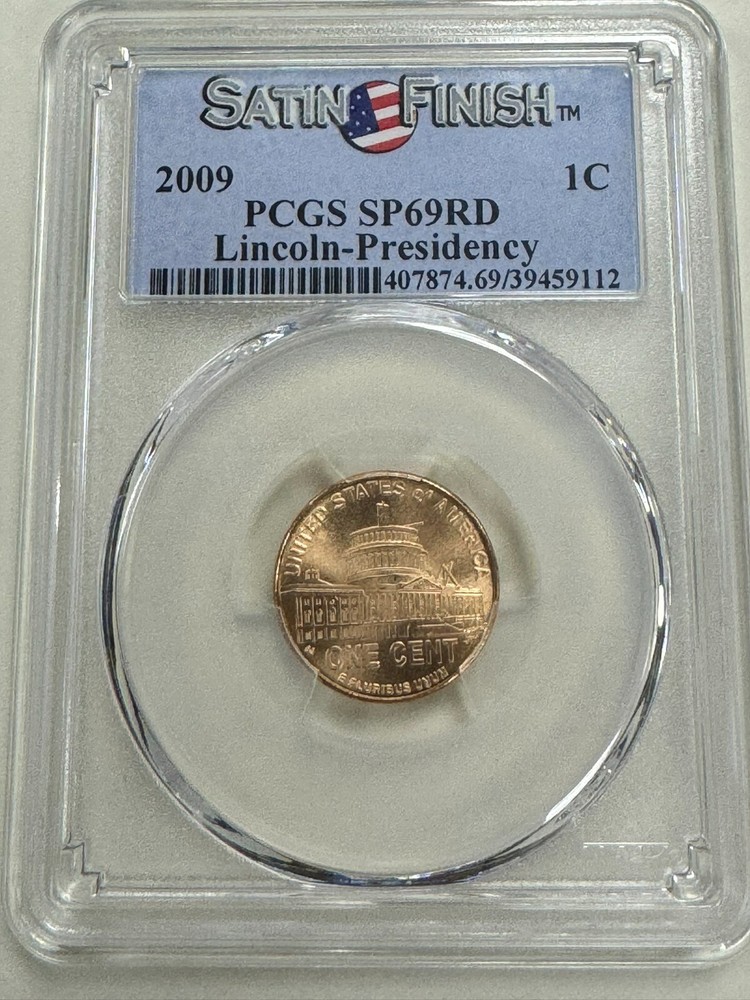 2009 Lincoln Presidency 1c Cent PCGS SP69RD