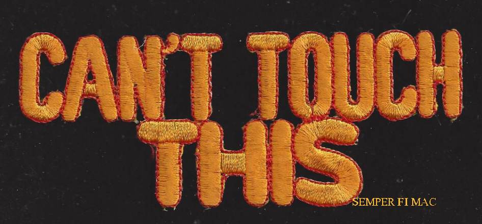 CAN'T TOUCH THIS SCRIPT HAT PATCH US ARMY MARINES NAVY AIR FORCE USCG PIN UP WOW