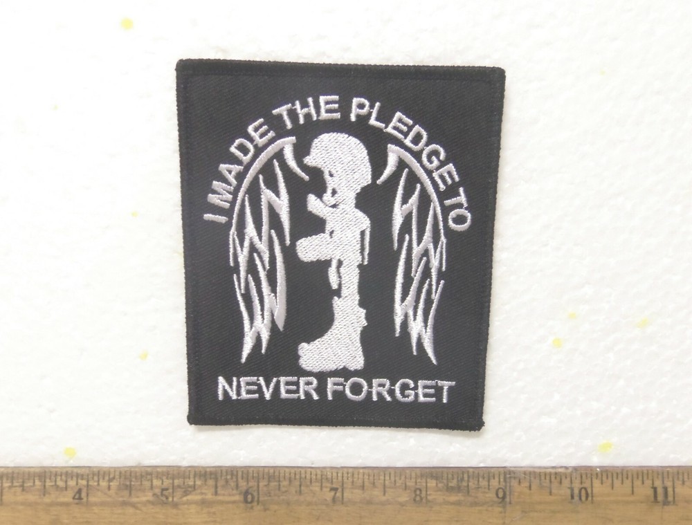 "I Made the Pledge to Never Forget" Embroidered Patch