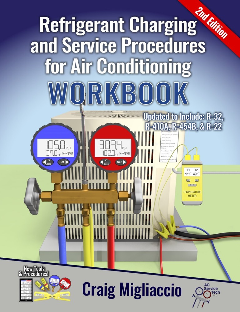Refrigerant Charging & Service Procedures for AC WORKBOOK - 2nd Ed.