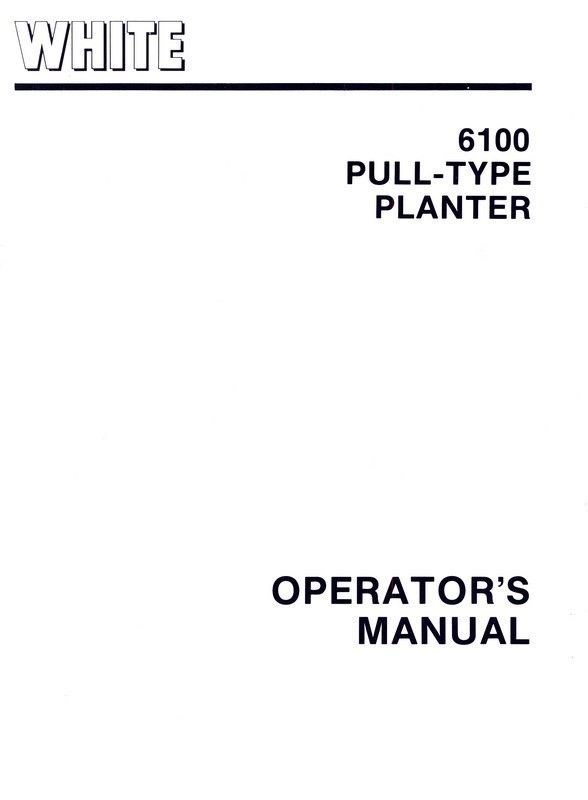WHITE 6100 Pull Type Planter Operators Service Manual