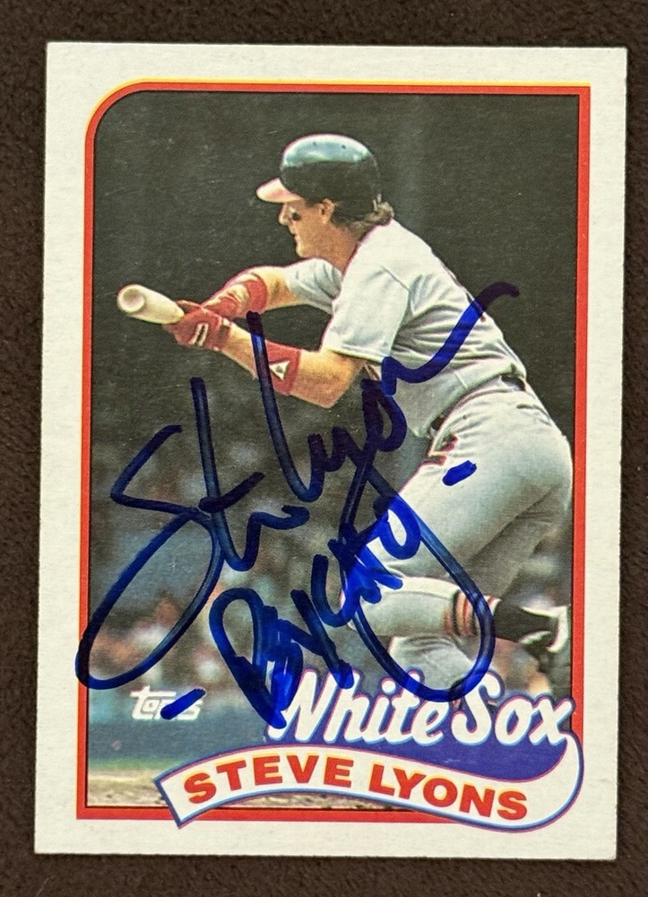 STEVE LYONS SIGNED AUTOGRAPH 1989 Topps  Card Chicago White Sox Psycho Inscript