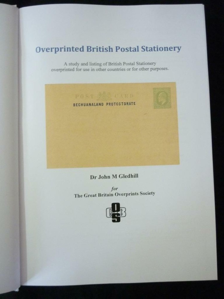 OVERPRINTED BRITISH POSTAL STATIONERY by DR JOHN M GLEDHILL