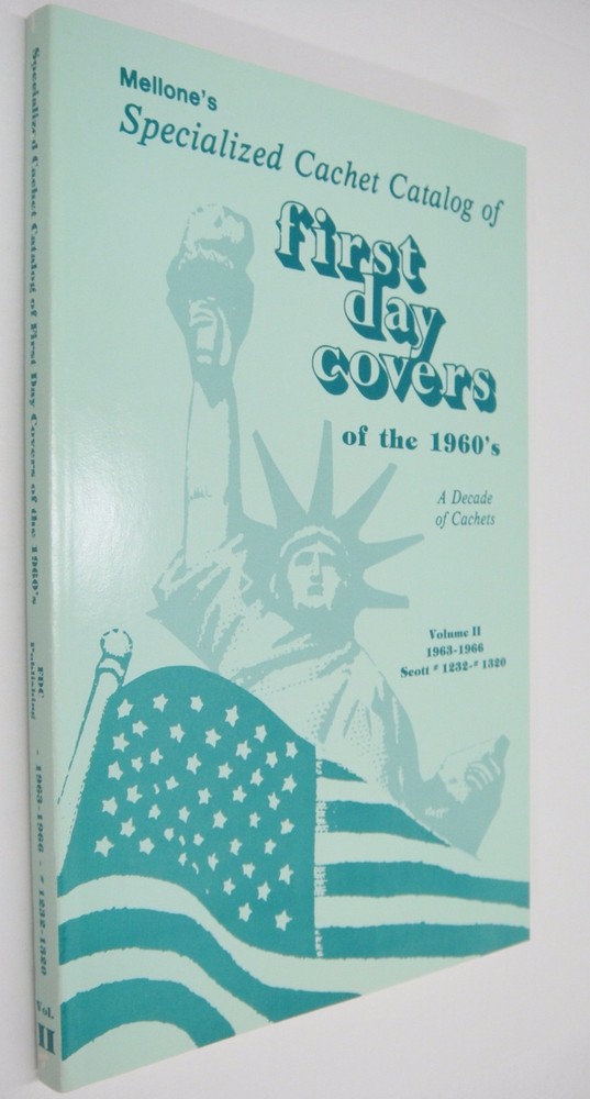 Mellone's Specialized Cachet Catalog First Day Covers 1960s Volume II 1963-1966