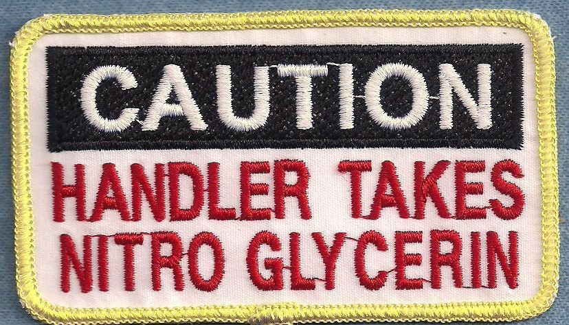 CAUTION HANDLER TAKES NITRO GLYCERIN - service dog vest patch
