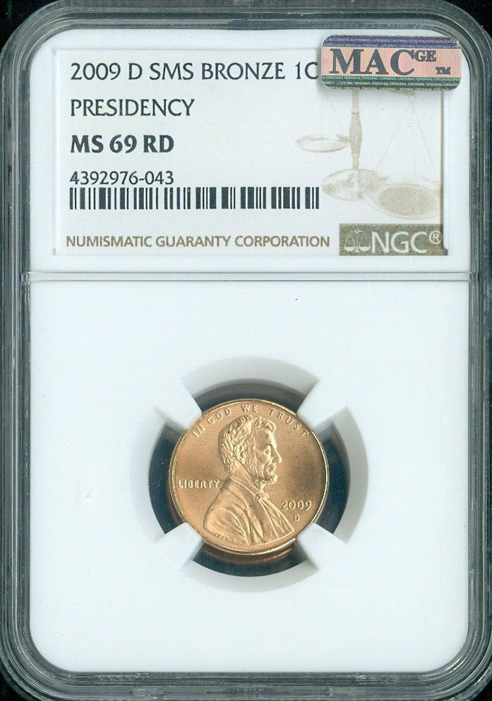 2009-D Lincoln Cent Presidency NGC MS69 RD SMS MAC Quality