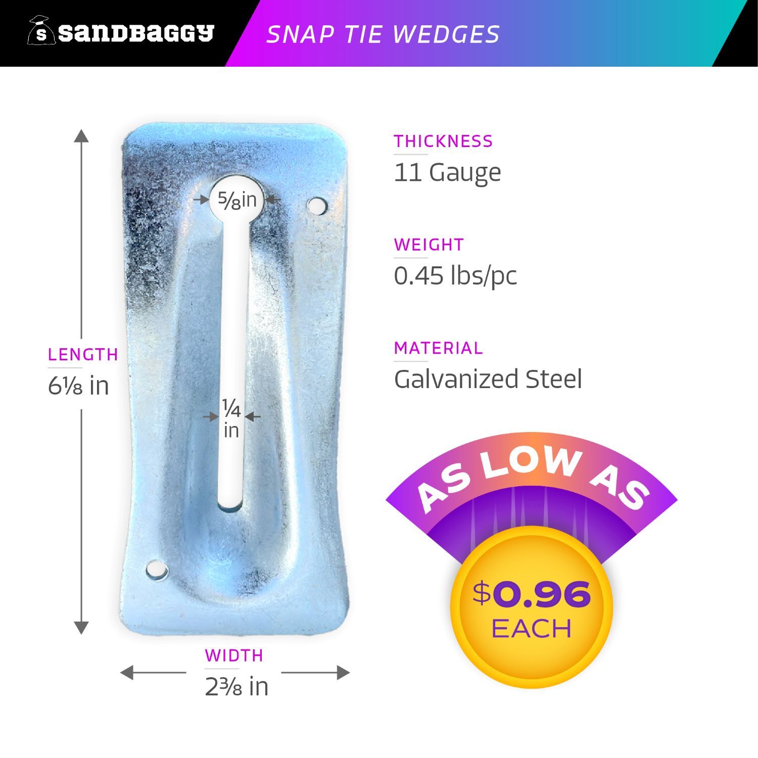 Sandbaggy Galvanized Steel Snap Tie Wedges (2 ⅜" x 6 ⅛") for Concrete Formwork