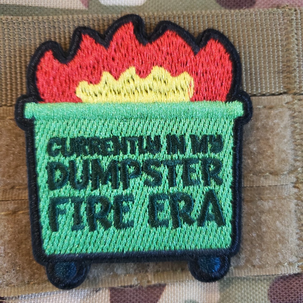 DUMPSTER FIRE ERA Sarcastic Tactical Morale Patch Hook and Loop
