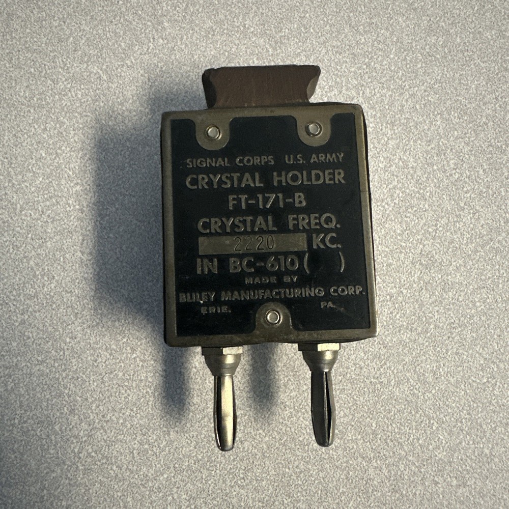 Crystal Holder Type -FT-171-B. Crystal Frequency 2220 KC. Signal Corps U.S Army.