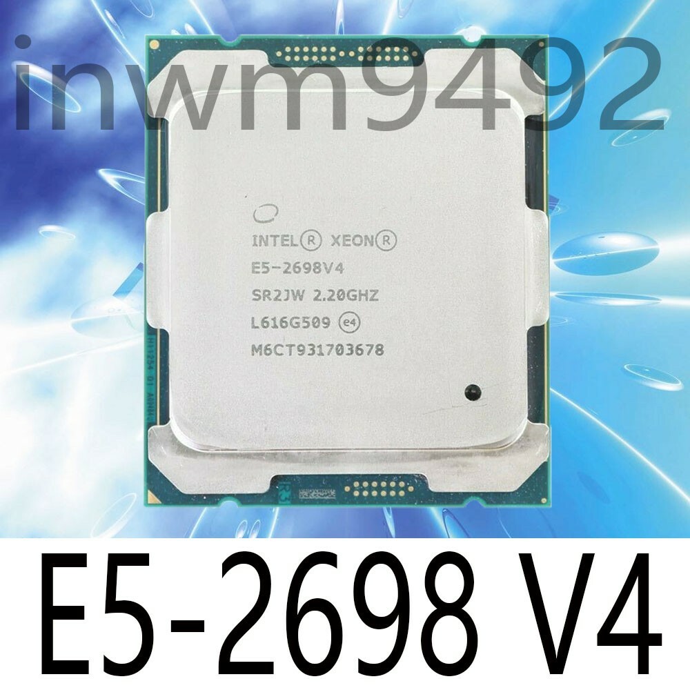 Intel Xeon E5-2698 v4 2.20GHz 20Core 40T 50MB LGA2011-3 Server CPU Processor