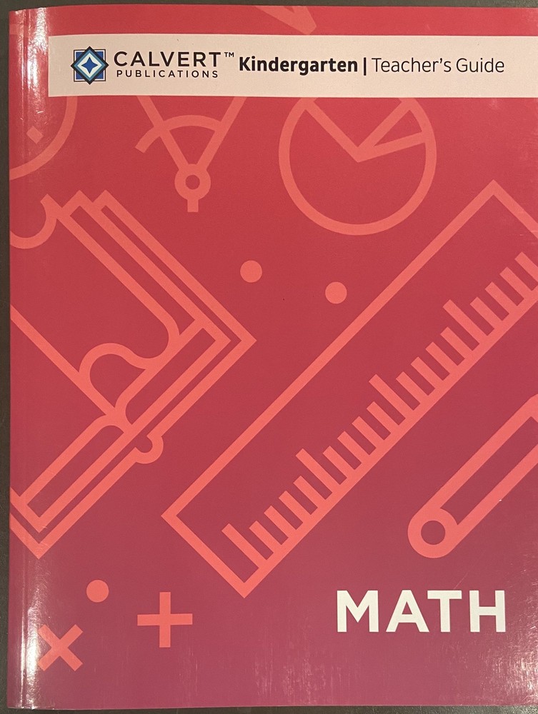 CALVERT Homeschool Curriculum Kindergarten Math Teacher Guide & Student Workbook