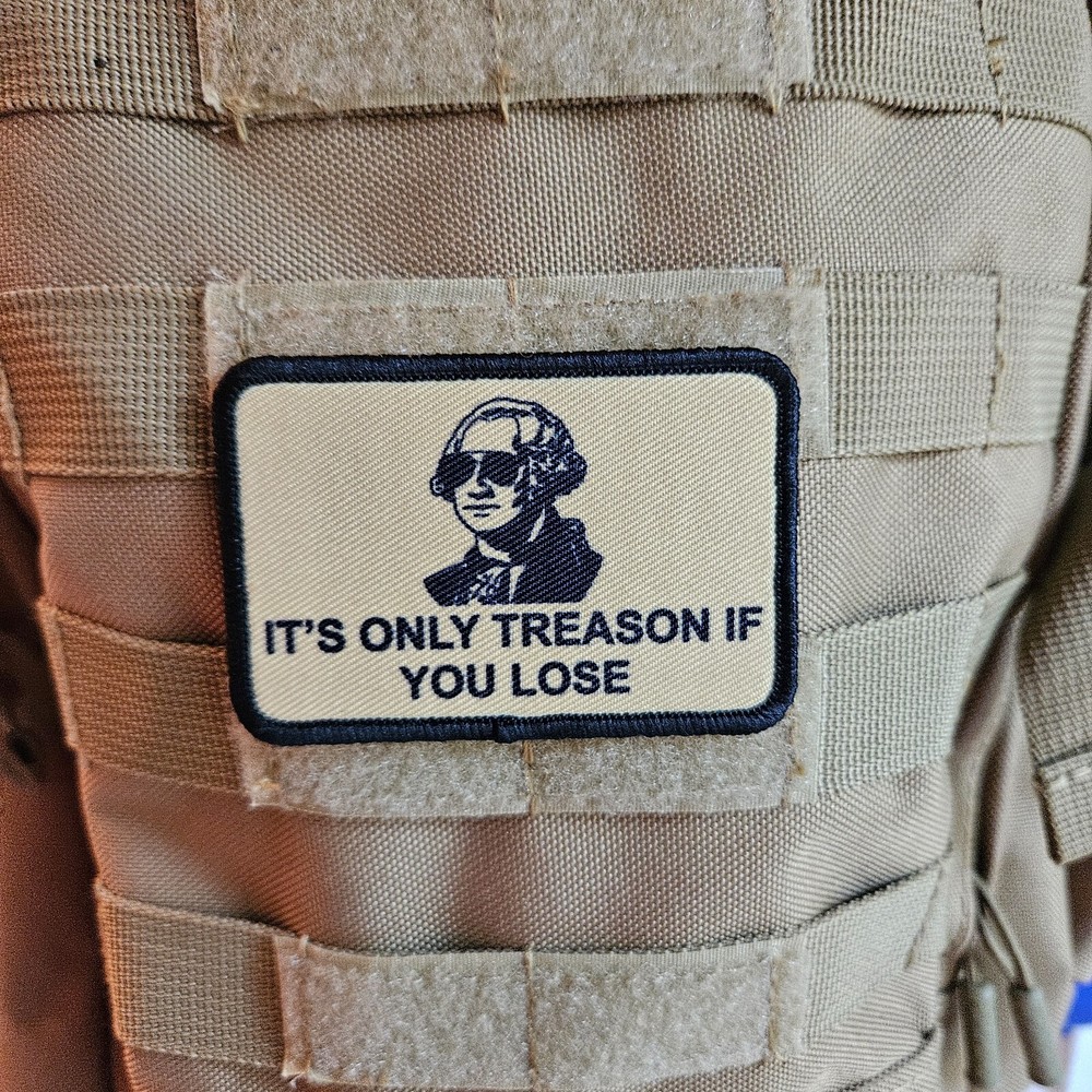 Its only treason if you lose meme 2"x3" hook & loop removable morale patch
