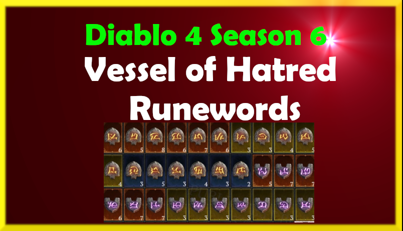 Diablo 4 Season 6 All Runewords Runes BAC LITH Vessel of Hatred D4 SC PC PS