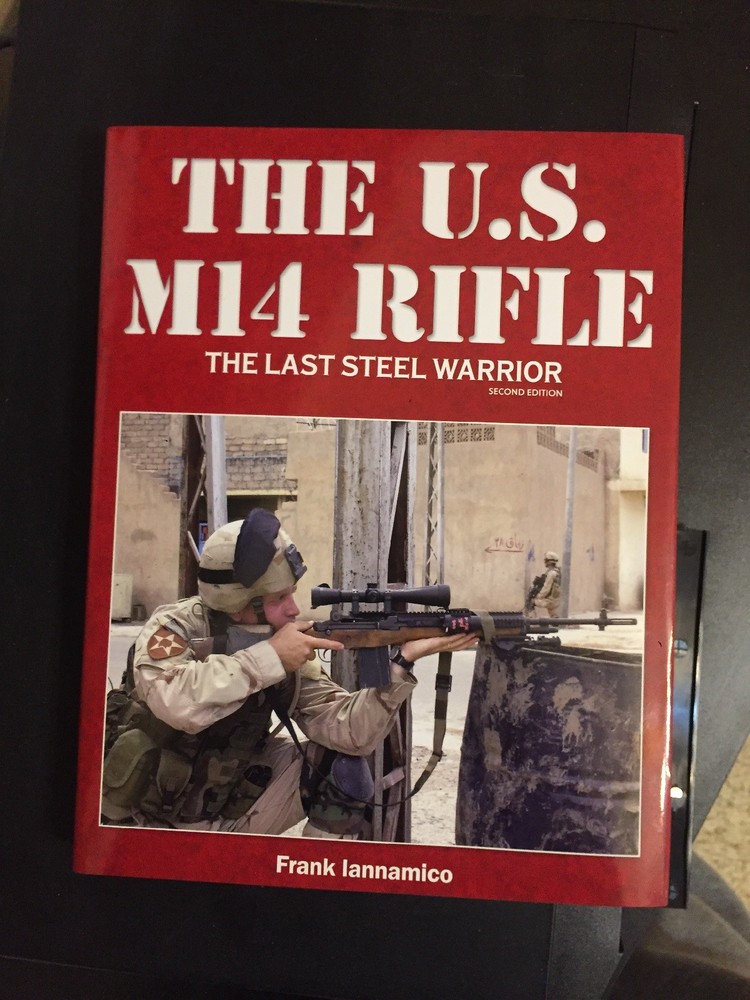 The US M14 Rifle The Last Steel Warrior Second Edition, New Release
