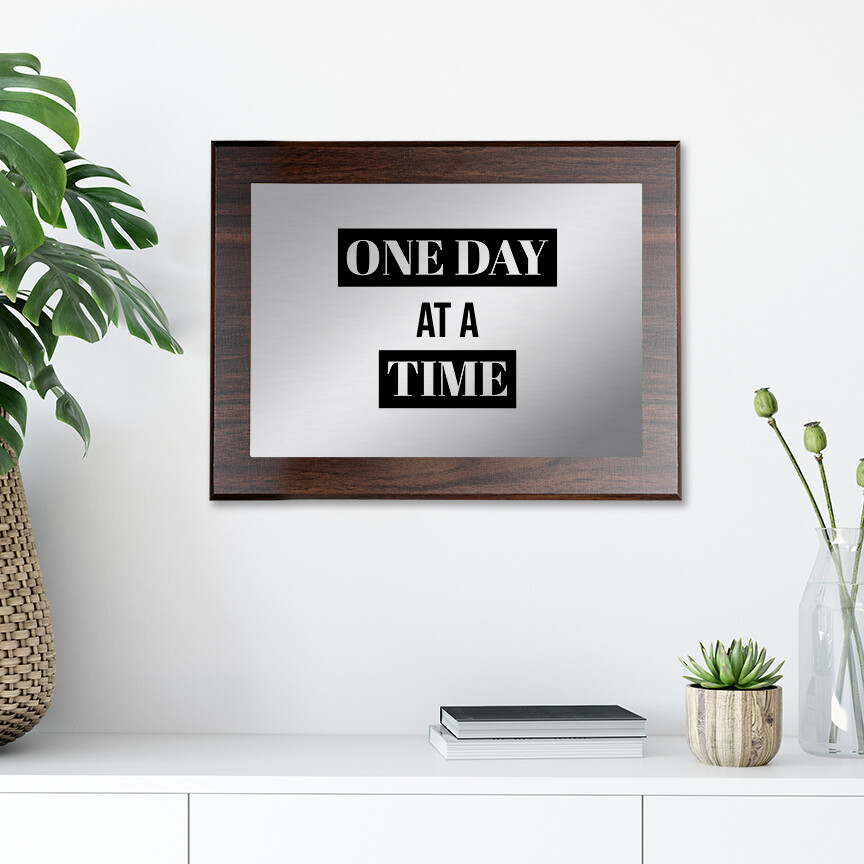 One Day At A Time Decorative Wall Plaque | Easel Mount Option