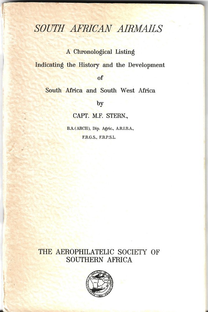 South African Airmails A Chronoligical Listing Signed By Author Capt. MF Stern