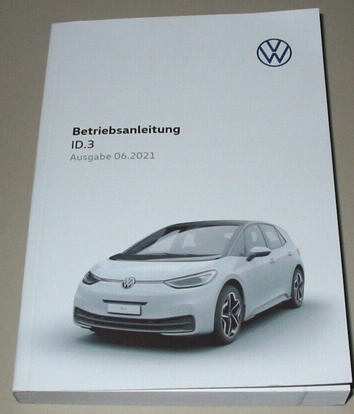 Operating Instructions VW ID.3 Type E1 Operating Instructions Book status 06/2021 NEW!
