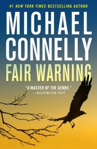 Fair Warning (Jack McEvoy, 3) - Paperback By Connelly, Michael - GOOD