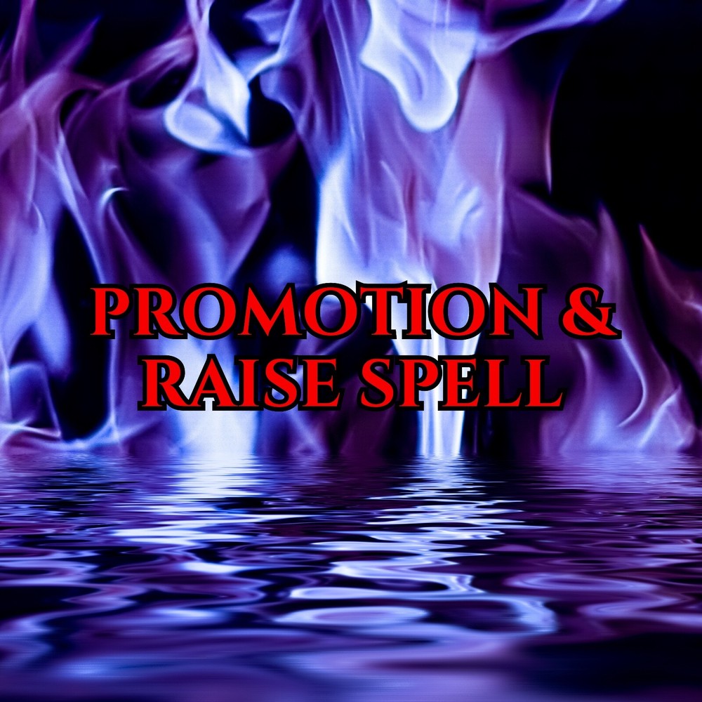 Promotion & Raise Spell 💰🚀