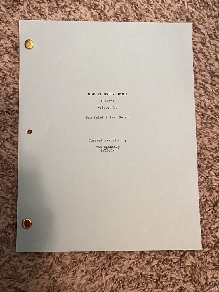 Ash vs. Evil Dead TV Studio Script 9/13/2014 Bruce Campbell Ray Santiago