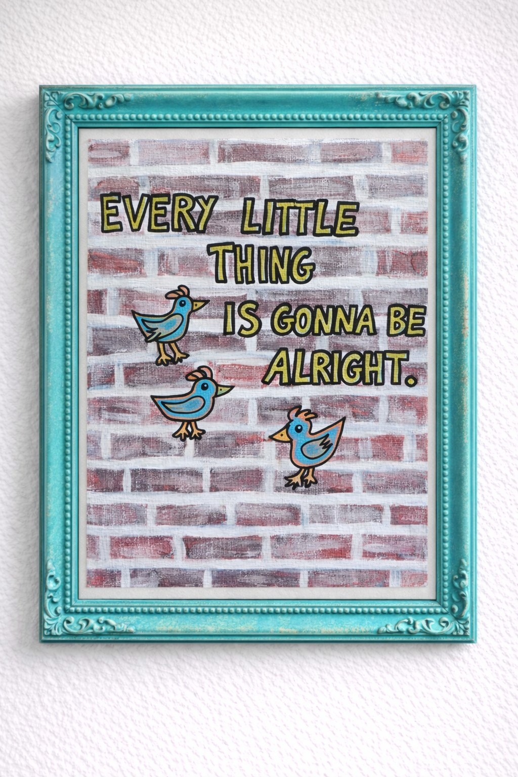 Every Little Thing Is Gonna Be Alright | 11x14 Acrylic Painting Three Birds