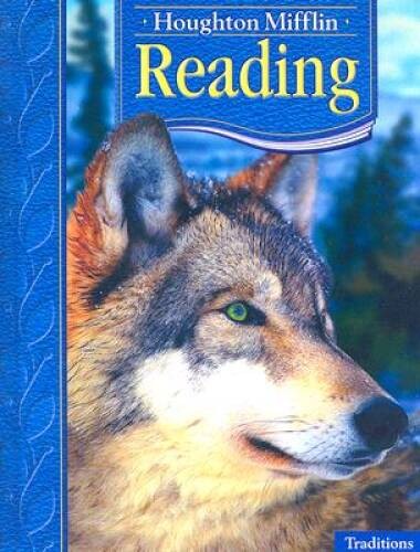 Houghton Mifflin Reading: Student Anthology Grade 4 Traditions 2005 - VERY GOOD
