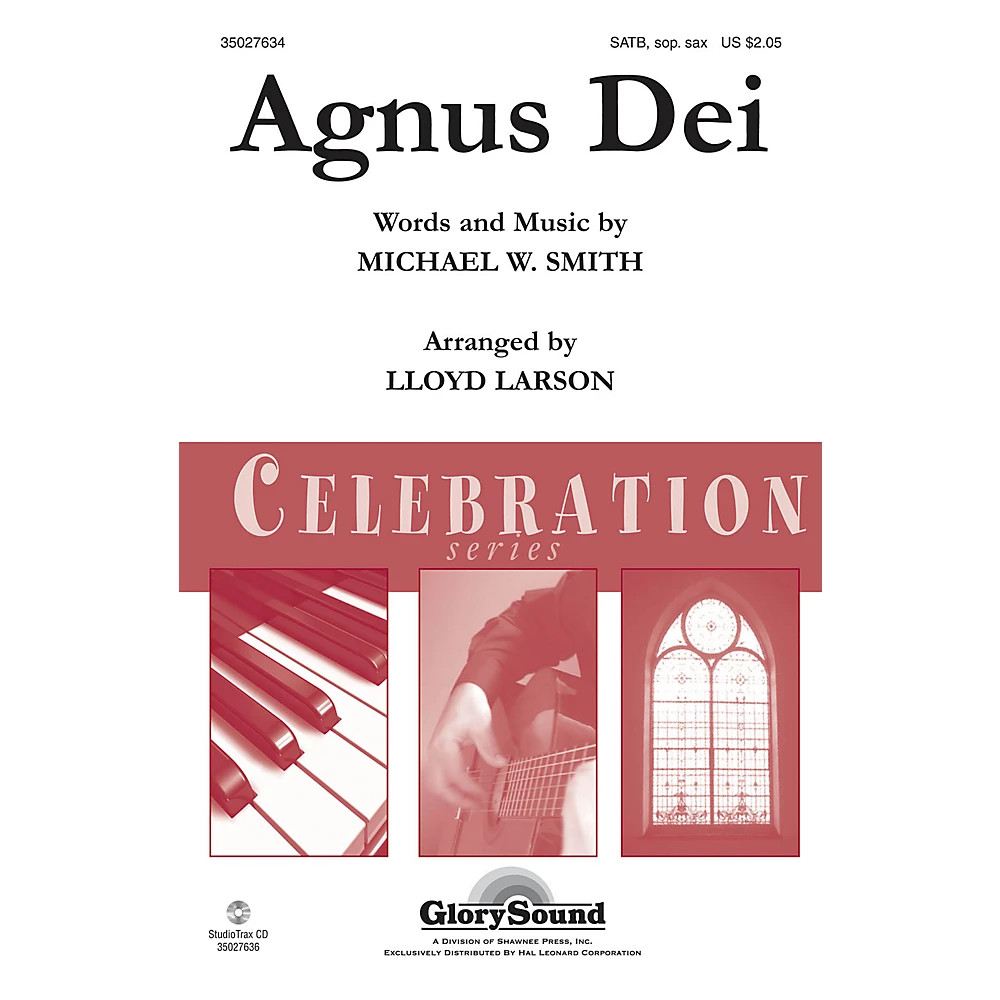 Agnus Dei Studiotrax CD by Michael W. Smith Arranged by Lloyd Larson