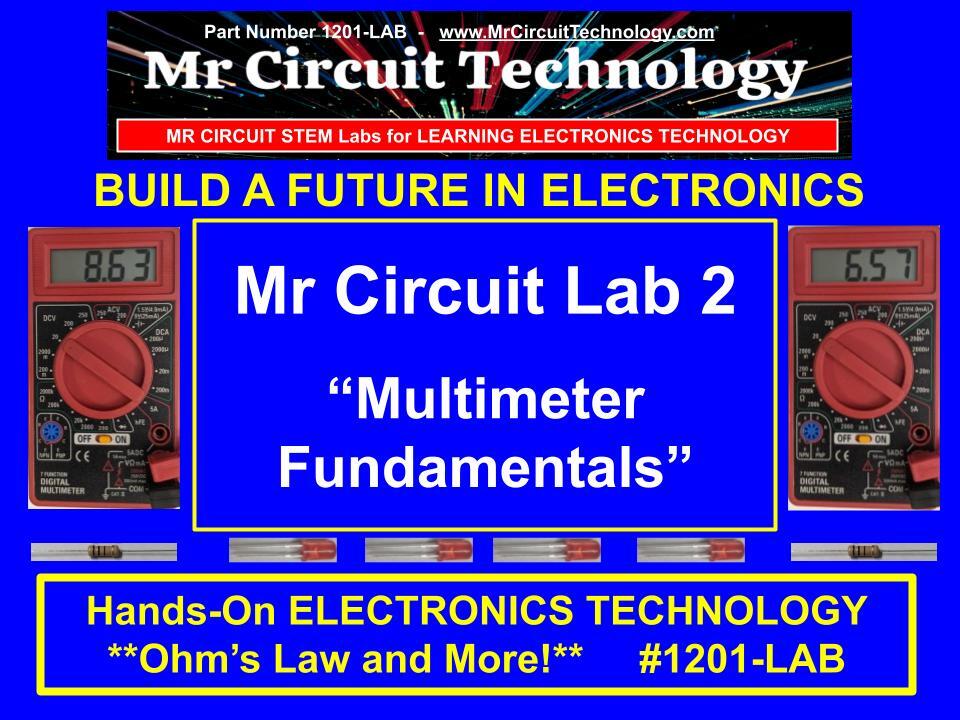 1201-LAB Mr Circuit Lab 2 TROUBLESHOOTING ELECTRONIC CIRCUITS with a MULTIMETER
