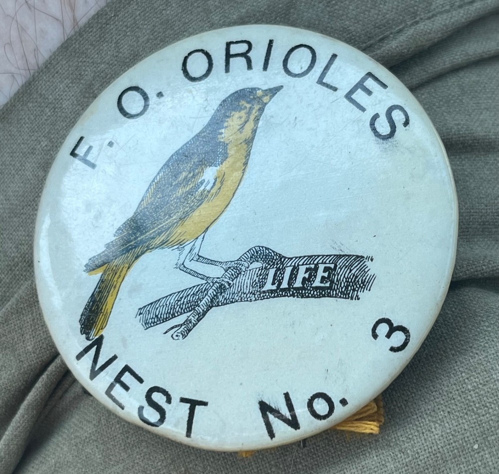 F.O. Orioles Nest #3 Large Pinback