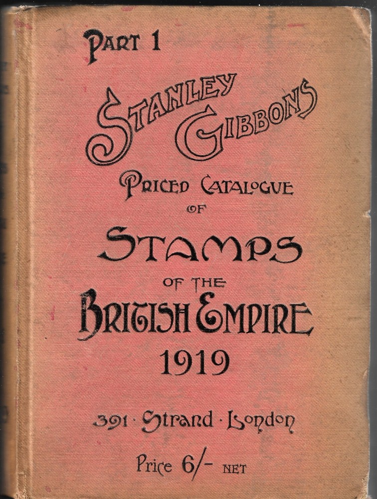 1919 Stanley Gibbons Catalogue Stamps of the British Empire Part I HB 448pp.+++