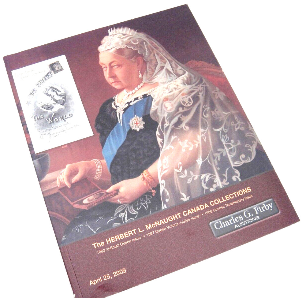 Firby 2009 Stamp Auction Catalog Canada 1892 Small Queen 1897 Queen Victoria